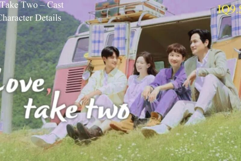 Love Take Two – Cast and Character Details