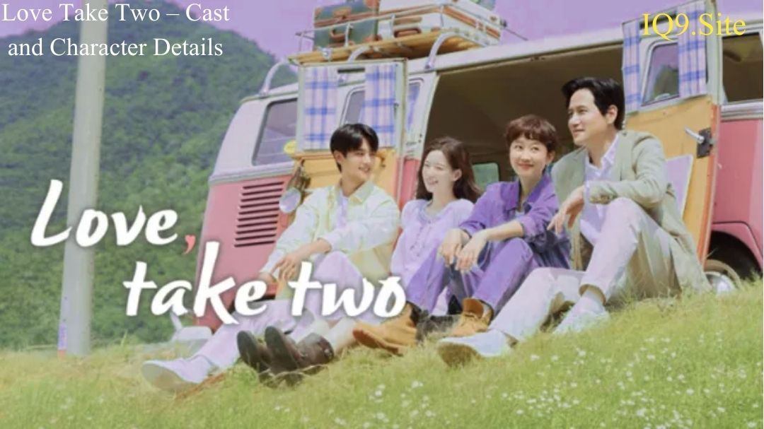 Love Take Two – Cast and Character Details