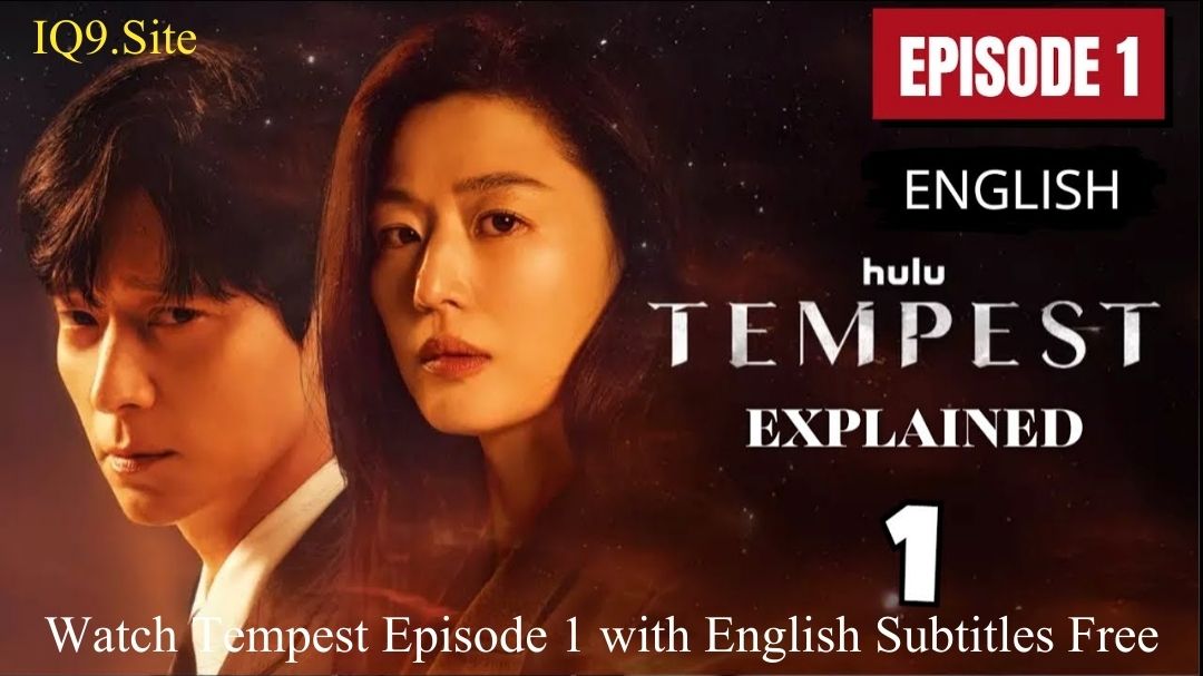 Watch Tempest Episode 1 with English Subtitles Free