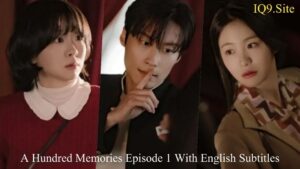 A Hundred Memories With English Subtitles