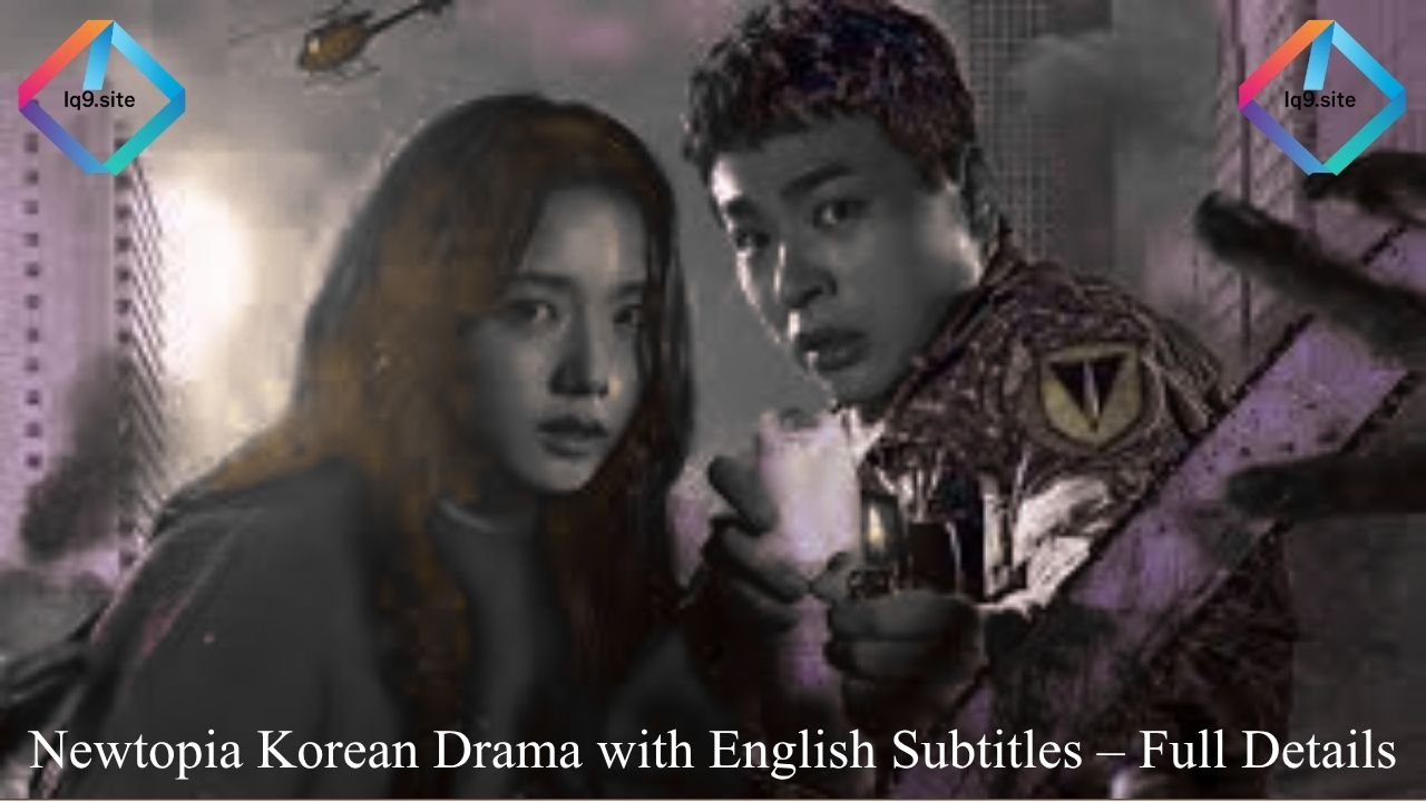 Newtopia Korean Drama with English Subtitles – Full Details