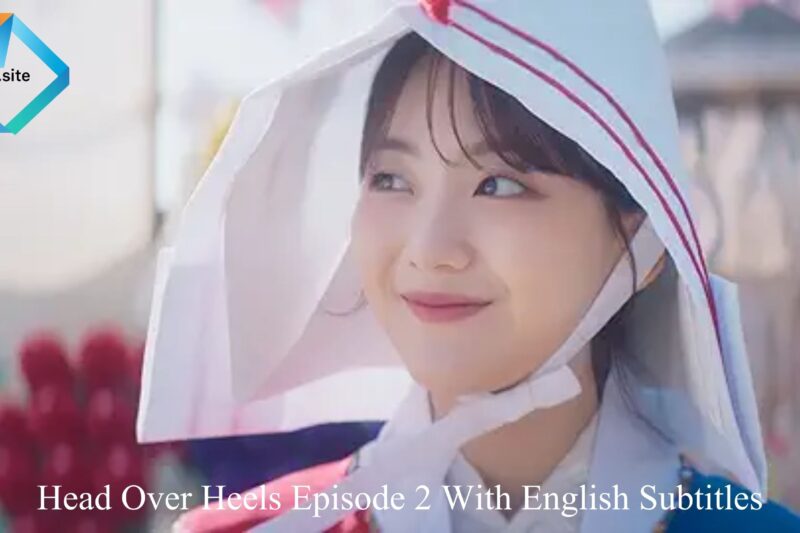 Head Over Heels Episode 2 With English Subtitles | K-Drama Update